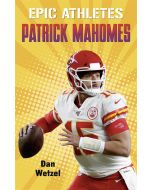 Epic Athletes: Patrick Mahomes