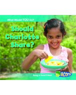 Should Charlotte Share?: Being a Good Friend