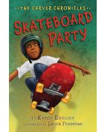 Skateboard Party: The Carver Chronicles, Book Two