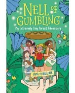 Nell of Gumbling: My Extremely Tiny Forest Adventure