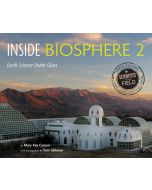 Inside Biosphere 2: Earth Science Under Glass