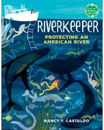 Riverkeeper: Protecting an American River