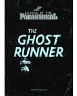 The Ghost Runner: League of the Paranormal