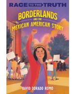 Borderlands and the Mexican American Story