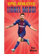 Epic Athletes: Lionel Messi