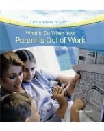 What to Do When Your Parent Is Out of Work